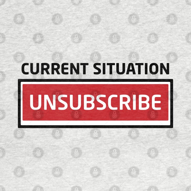 Current Situation Unsubscribe by Inspirit Designs